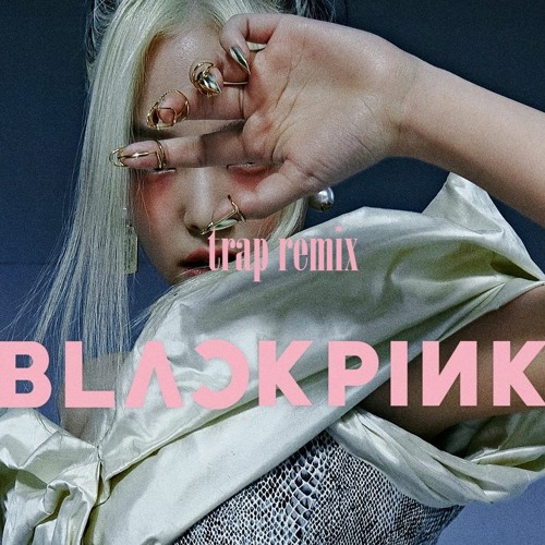 ภาพปกอัลบั้มเพลง BLACKPINK - How You Like That (trap remix) (remix by jis jeong)
