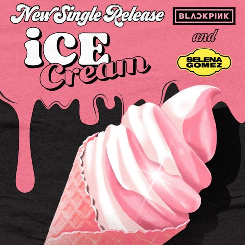 ภาพปกอัลบั้มเพลง BLACKPINK 'ICE CREAM'(with SELENA GOMEZ)- Johnny cover