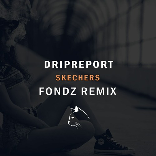 ภาพปกอัลบั้มเพลง DripReport - Skechers (Fondz Remix)