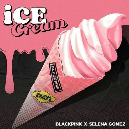 ภาพปกอัลบั้มเพลง Ice Cream (First Tk Trap Edit) - Black Pink X Selena Gomez X H8adshot