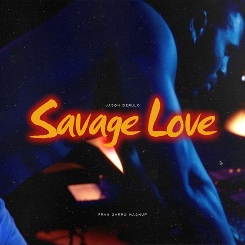 ภาพปกอัลบั้มเพลง Jason Derulo - Savage Love (Fran Garro Hardstyle Mashup)