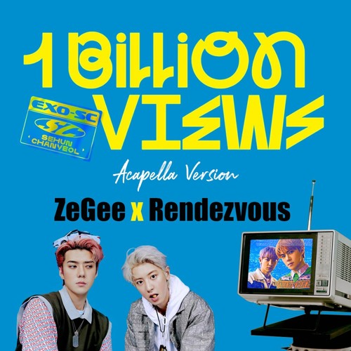 ภาพปกอัลบั้มเพลง (Cover Thai Ver.) EXO-SC - 1 Billion Views (Feat. MOON) (Acapella) ZeGee Rendezvous