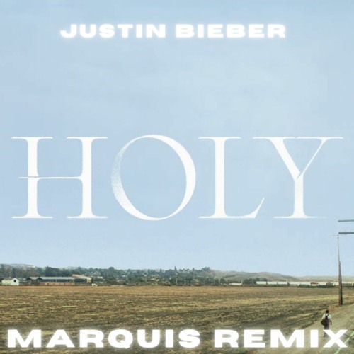 ภาพปกอัลบั้มเพลง Justin Bieber - Holy (Marquis Remix) ft. Chance the Rapper