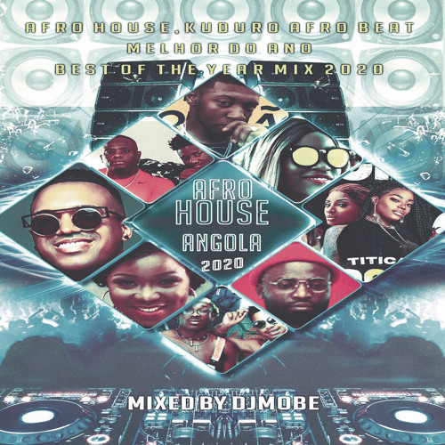 ภาพปกอัลบั้มเพลง Afro House Afro Kuduro Afro Beat Angola Melhor do Ano Best of the Year Mix 2020 - DjMobe