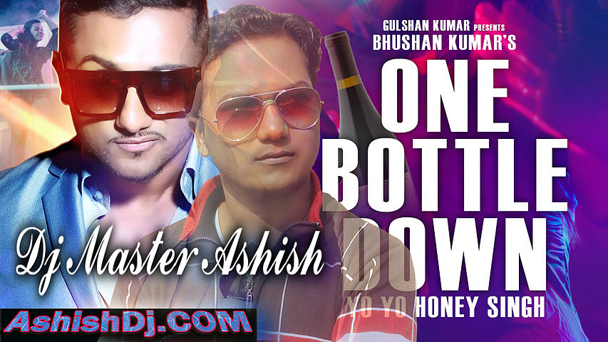 ภาพปกอัลบั้มเพลง One Bottle Down - Yo Yo Honey Singh (Hard Desi dance Mix)