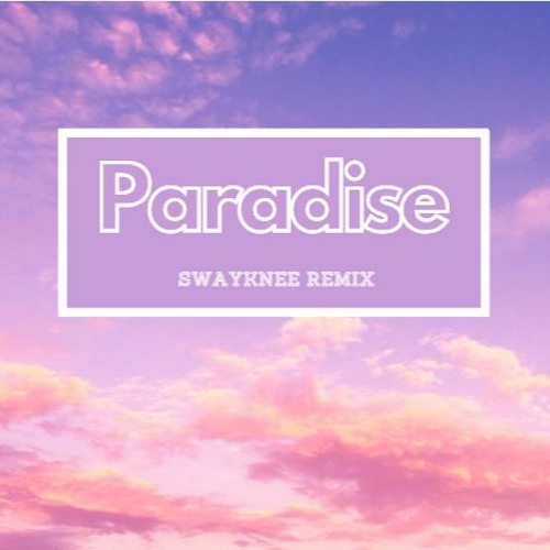 ภาพปกอัลบั้มเพลง Coldplay - Paradise (SwayKnee Remix)