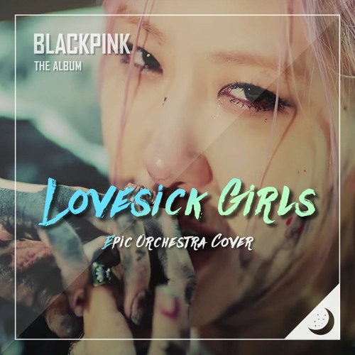 ภาพปกอัลบั้มเพลง BLACKPINK (블랙핑크) - Lovesick Girls Epic Orchestra Cover (오케스트라 커버)