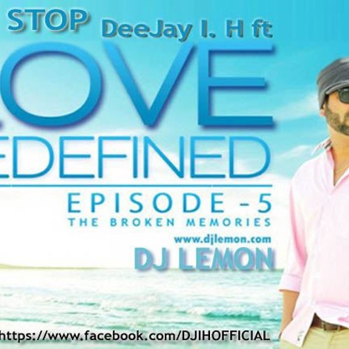 ภาพปกอัลบั้มเพลง Non Stop - DeeJay I. H ft DJ LEMON - Love Redefined ( Episode 5 )