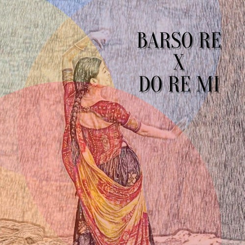 ภาพปกอัลบั้มเพลง Barso Re X Do Re Mi