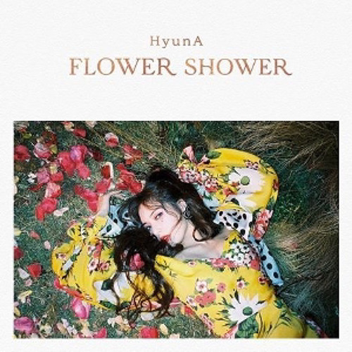 ภาพปกอัลบั้มเพลง HyunA (현아)- FLOWER SHOWER
