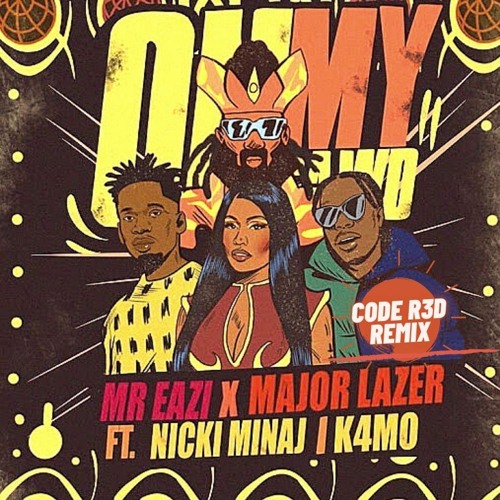 ภาพปกอัลบั้มเพลง Mr Eazi & Major Lazer Feat. Nicki Minaj & K4mo - Oh My Gawd (Code R3D remix)