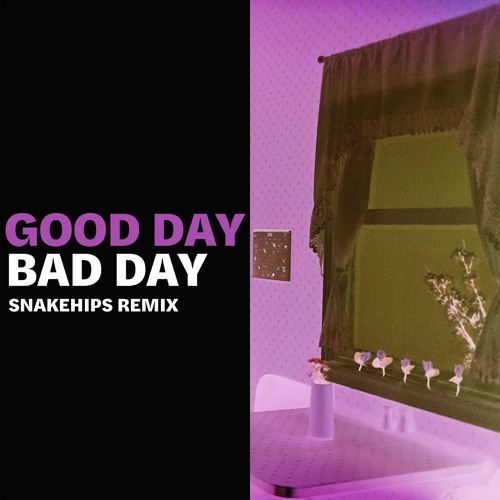ภาพปกอัลบั้มเพลง Good Day Bad Day (Snakehips Remix)