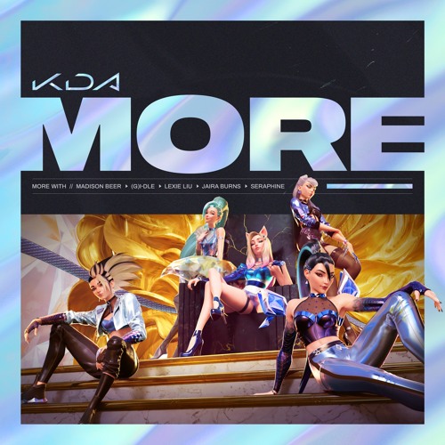 ภาพปกอัลบั้มเพลง K DA - MORE (feat. Madison Beer (G)I-DLE Lexie Liu Jaira Burns Seraphine)