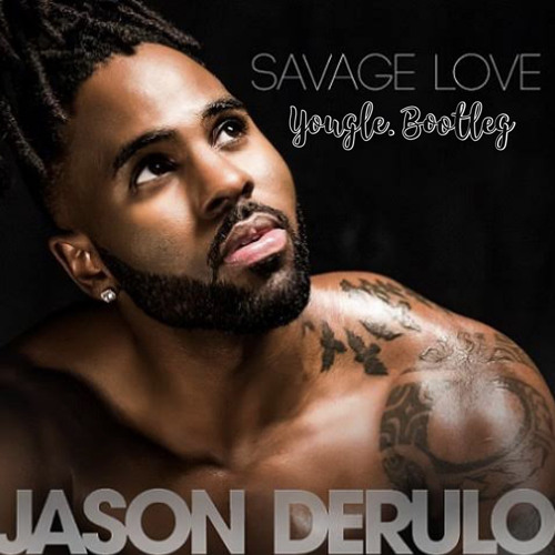 ภาพปกอัลบั้มเพลง Savage Love - Jason Derulo (Yougle. Bootleg)