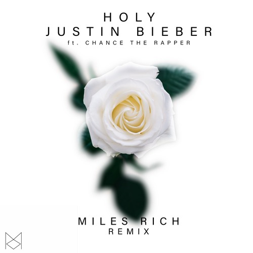 ภาพปกอัลบั้มเพลง Justin Bieber - Holy (feat. Chance The Rapper)(Miles Rich Remix)