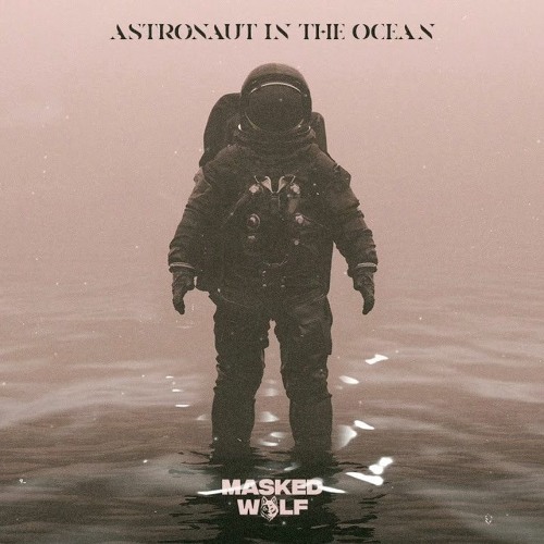 ภาพปกอัลบั้มเพลง Masked Wolf - Astronaut in the ocean (remix)