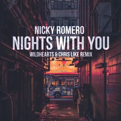 ภาพปกอัลบั้มเพลง Nicky Romero - Nights With You (WildHearts & Chris Like Remix) Radio Edit