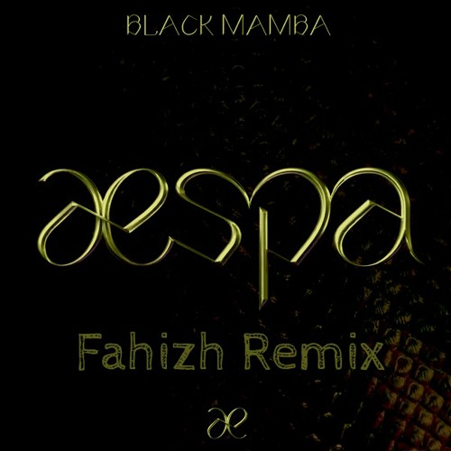 ภาพปกอัลบั้มเพลง aespa - Black Mamba (Fahizh Remix)