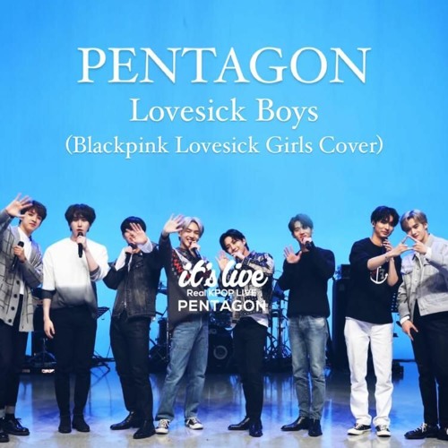 ภาพปกอัลบั้มเพลง PENTAGON - Lovesick Boys (BLACKPINK Lovesick Girls Cover)