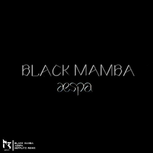 ภาพปกอัลบั้มเพลง aespa 에스파 'Black Mamba' (Nepplitz Remix)
