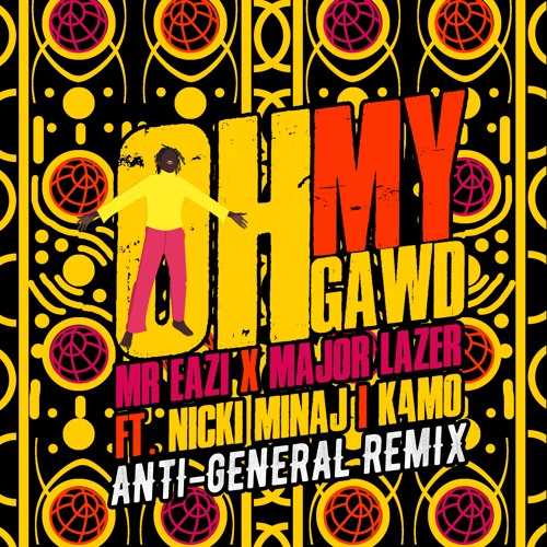 ภาพปกอัลบั้มเพลง Major Lazer & Mr Eazi - Oh My Gawd (feat. Nicki Minaj & K4mo) (Anti-General Remix)