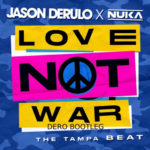 ภาพปกอัลบั้มเพลง Jason Derulo - Love Not War (The Tampa Beat) (DERO Edit) FREE DOWNLOAD