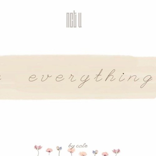 ภาพปกอัลบั้มเพลง NCT U (엔시티 유) 'MY EVERYTHING' cover by calé
