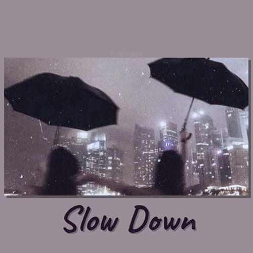 ภาพปกอัลบั้มเพลง slow down - why don't we slowed down
