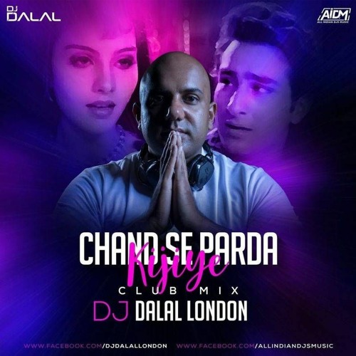 ภาพปกอัลบั้มเพลง 17. Chand Se Parda Kijiye (Club Remix) - DJ Dalal London