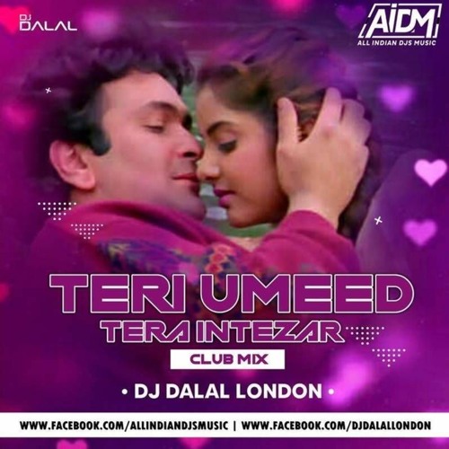 ภาพปกอัลบั้มเพลง 5. Teri Umeed Tera Intezaar (Remix) - DJ Dalal London