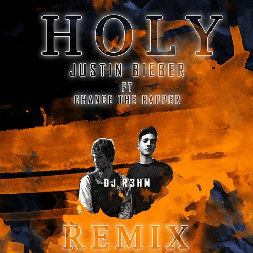 ภาพปกอัลบั้มเพลง Justin Bieber - Holy Ft. Chance The Rapper (DJ R3HM Remix)