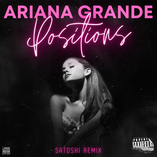 ภาพปกอัลบั้มเพลง Ariana Grande - Positions (SATOSHI Remix)