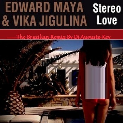 ภาพปกอัลบั้มเพลง Edward Maya-Stereo love (Version 2011 The Brazilian remix by Dj Augusto Key)