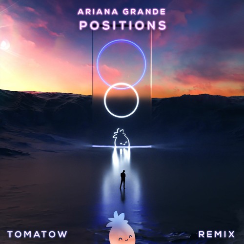 ภาพปกอัลบั้มเพลง Ariana Grande - Positions (Tomatow Remix)