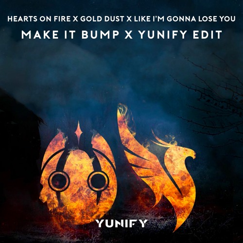 ภาพปกอัลบั้มเพลง Hearts On Fire X Gold Dust X Like I'm Gonna Lose You (Make It Bump X yunify Edit)