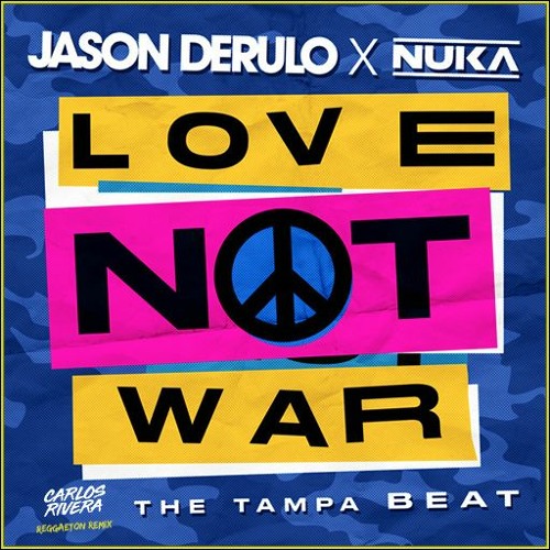 ภาพปกอัลบั้มเพลง Jason Derulo Nuka - Love Not War (Carlos Rivera Reggaeton Remix)