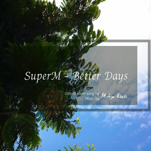 ภาพปกอัลบั้มเพลง SuperM - Better Days Short cover song by FMichiyo RIKO