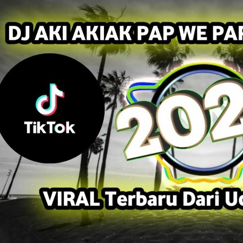 ภาพปกอัลบั้มเพลง DJ AKI AKIAK PAP WE PAP (Bangers Curhat) LAGI VIRAL Terbaru Dari Ucil Fvnky 2021