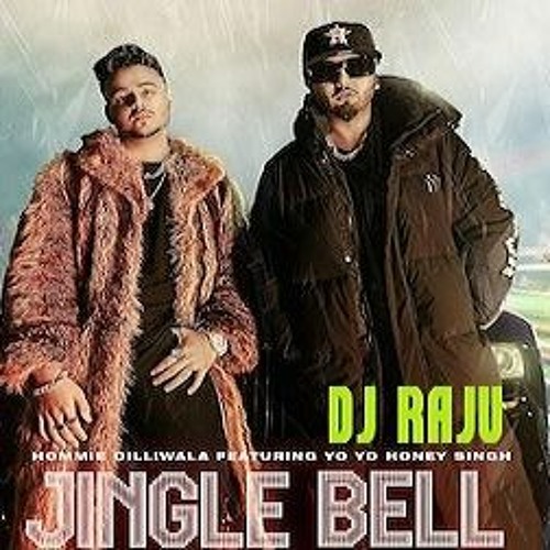ภาพปกอัลบั้มเพลง New Song 2021 Jingle Bell Hommie Dilliwala Ft. Yo Yo Honey Singh DJ RAJU CLUB MIX DJ REMIX