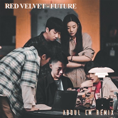 ภาพปกอัลบั้มเพลง RED VELVET - FUTURE (미래) Start-Up OST (Abdul LM Remix)
