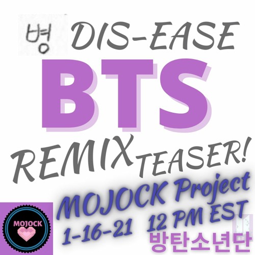 ภาพปกอัลบั้มเพลง BTS (방탄소년단)병 'DIS-EASE' REMIX TEASER! MOJOCK Project! 1-16-21