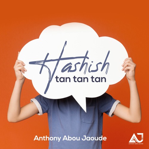 ภาพปกอัลบั้มเพลง Tan Tan Tan Hashish (Original) Anthony Abou Jaoude