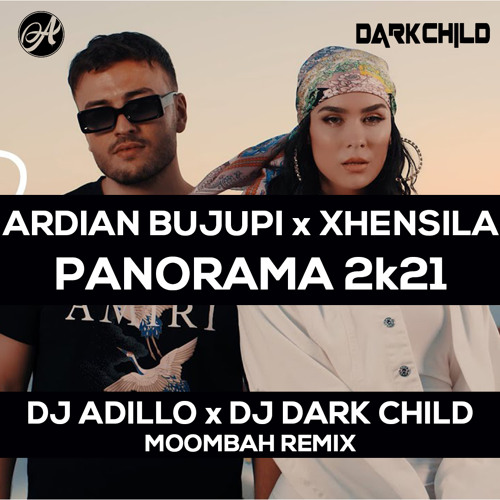 ภาพปกอัลบั้มเพลง Ardian Bujupi x Xhensila - Panorama 2k21 (DJ ADILLO x DJ DARK CHILD Moombah Remix)