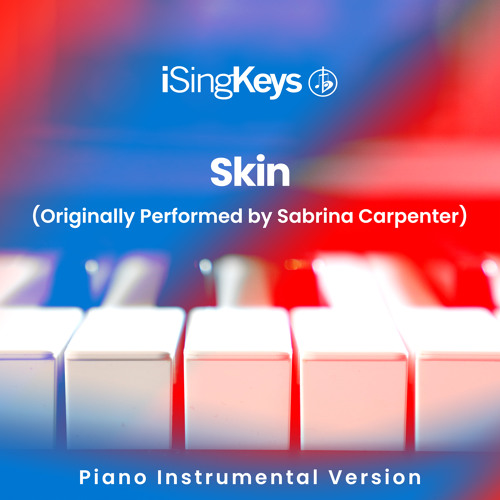 ภาพปกอัลบั้มเพลง Skin (Lower Female Key - Originally Performed by Sabrina Carpenter) (Piano Instrumental Version)