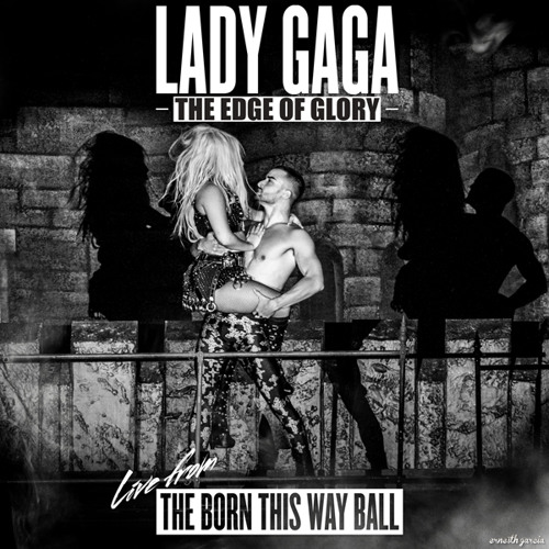 ภาพปกอัลบั้มเพลง Lady Gaga — The Edge Of Glory (Lady Gaga A Go Go The Born This Way Ball)