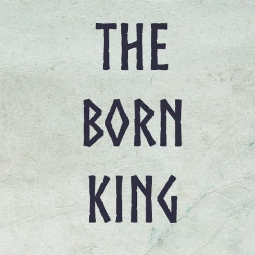 ภาพปกอัลบั้มเพลง King Arthur Legend of the Sword - The Born King (Epic Medieval Style)