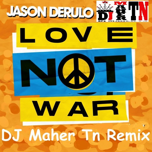 ภาพปกอัลบั้มเพลง Jason Derulo x Nuka - Love Not War (DJ Maher Tn 2021 Remix)