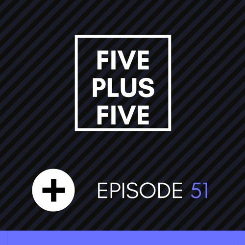 ภาพปกอัลบั้มเพลง Five Plus Five Episode 051 FIDELES GRIMES SENTRE MORE