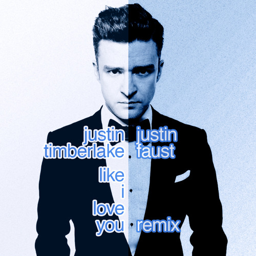 ภาพปกอัลบั้มเพลง Justin Timberlake - Like I Love You (Justin Faust Remix)