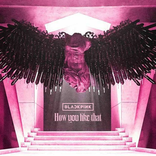 ภาพปกอัลบั้มเพลง BLACKPINK - 'How You Like That' Instrumental Remake